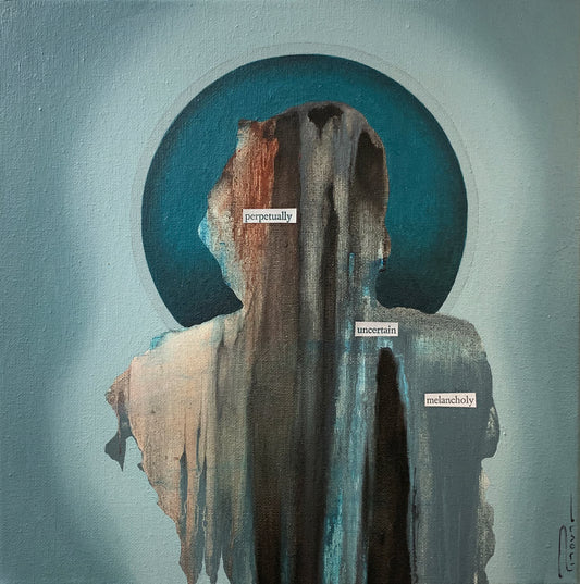 Perpetually - uncertain - melancholy